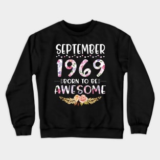 Happy Birthday 51 Years old to me you nana mommy daughter September 1969 Born To Be Awesome Crewneck Sweatshirt